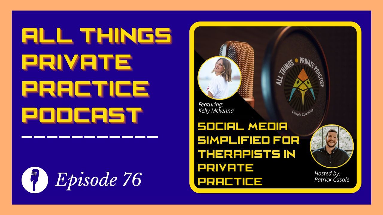 All Things Private Practice Podcast for Therapists