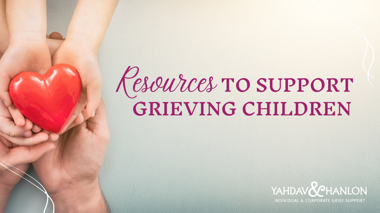 supporting children through grief & loss