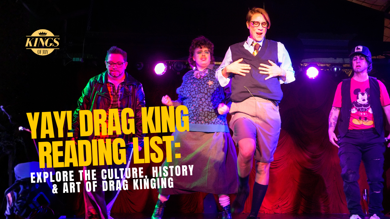 Queer Books, drag king reading list, queer literature, gender performance, drag king history, LGBTQIA+ community, Sydney drag scene, holiday reading