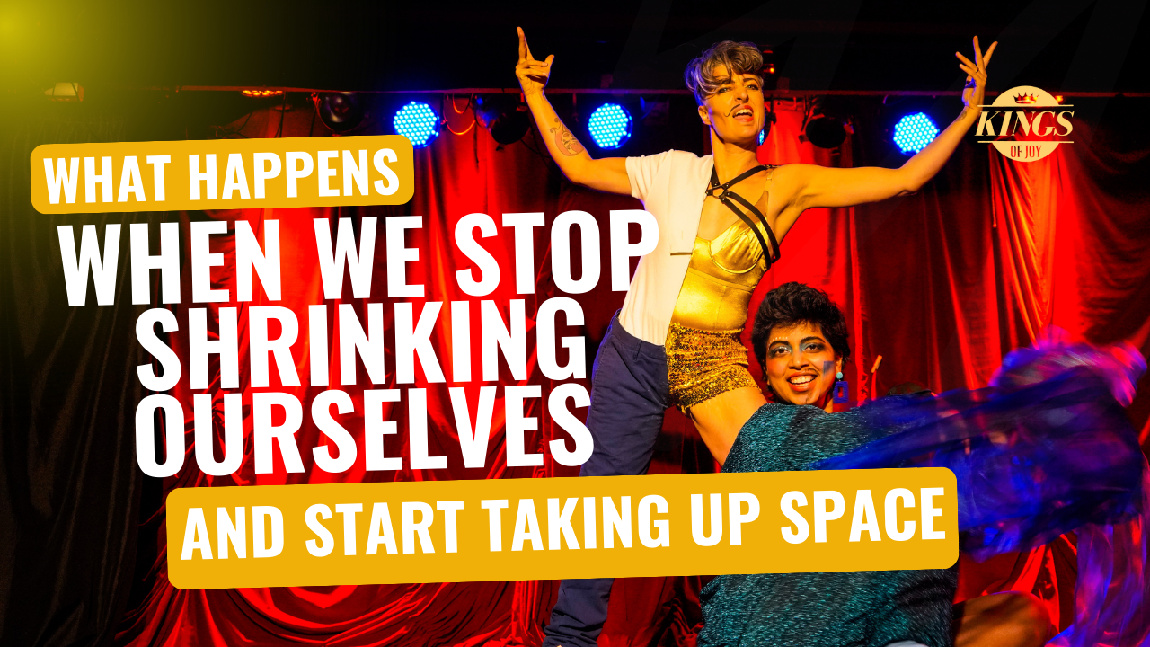 Illustration representing stopping shrinking oneself, taking up space with confidence, embodiment, queer masculinity, Drag King identity, and unapologetic presence.