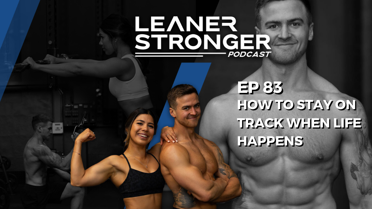 leaner stronger podcast body transformation