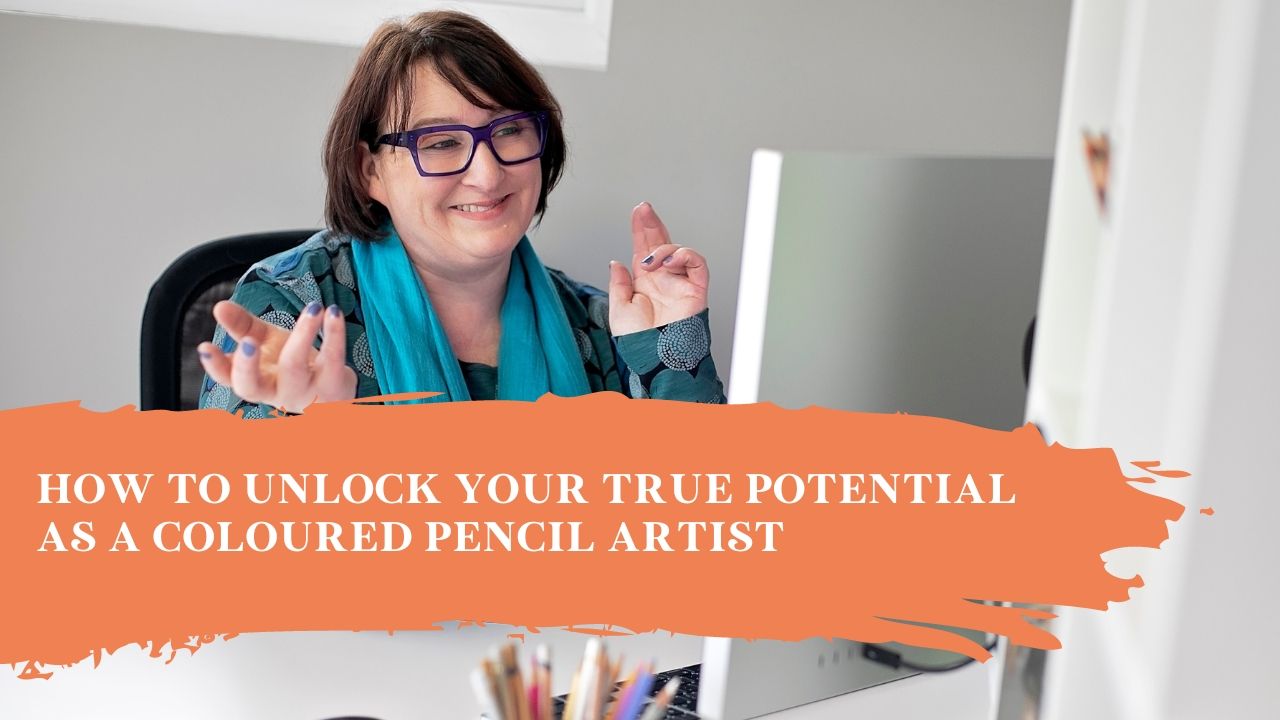 How to Unlock Your True Potential as a Coloured Pencil Artist | Answering Your Questions