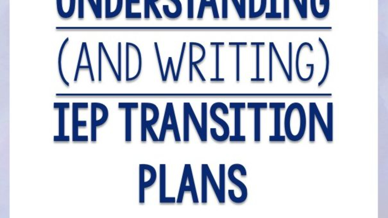 Teacher's Guide to Understanding and Writing IEP Transition Plans