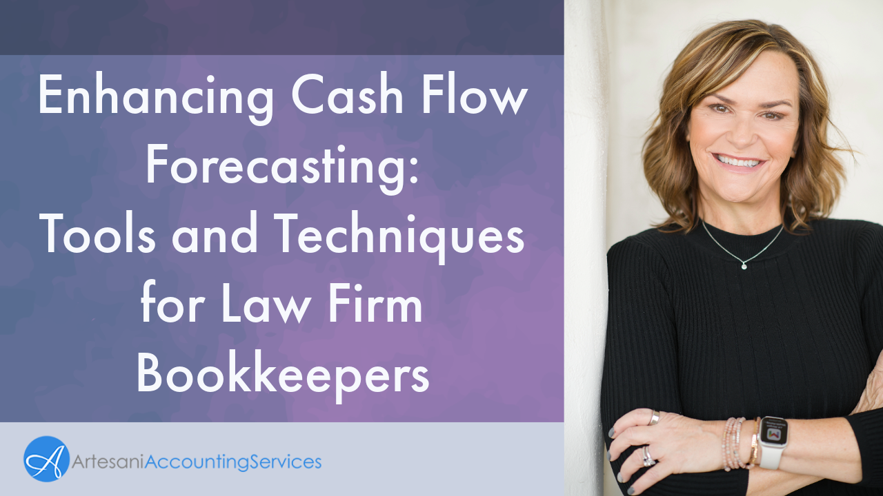 Enhancing Cash Flow Forecasting: Tools and Techniques for Law Firm Bookkeepers