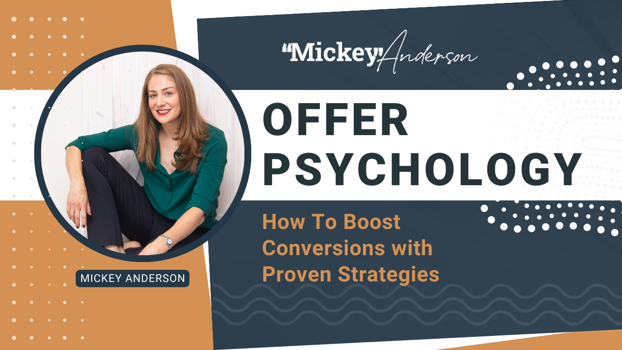 Offer Psychology: How To Boost Conversions with Proven Strategies Blog Post Image | Hey Mickey Anderson