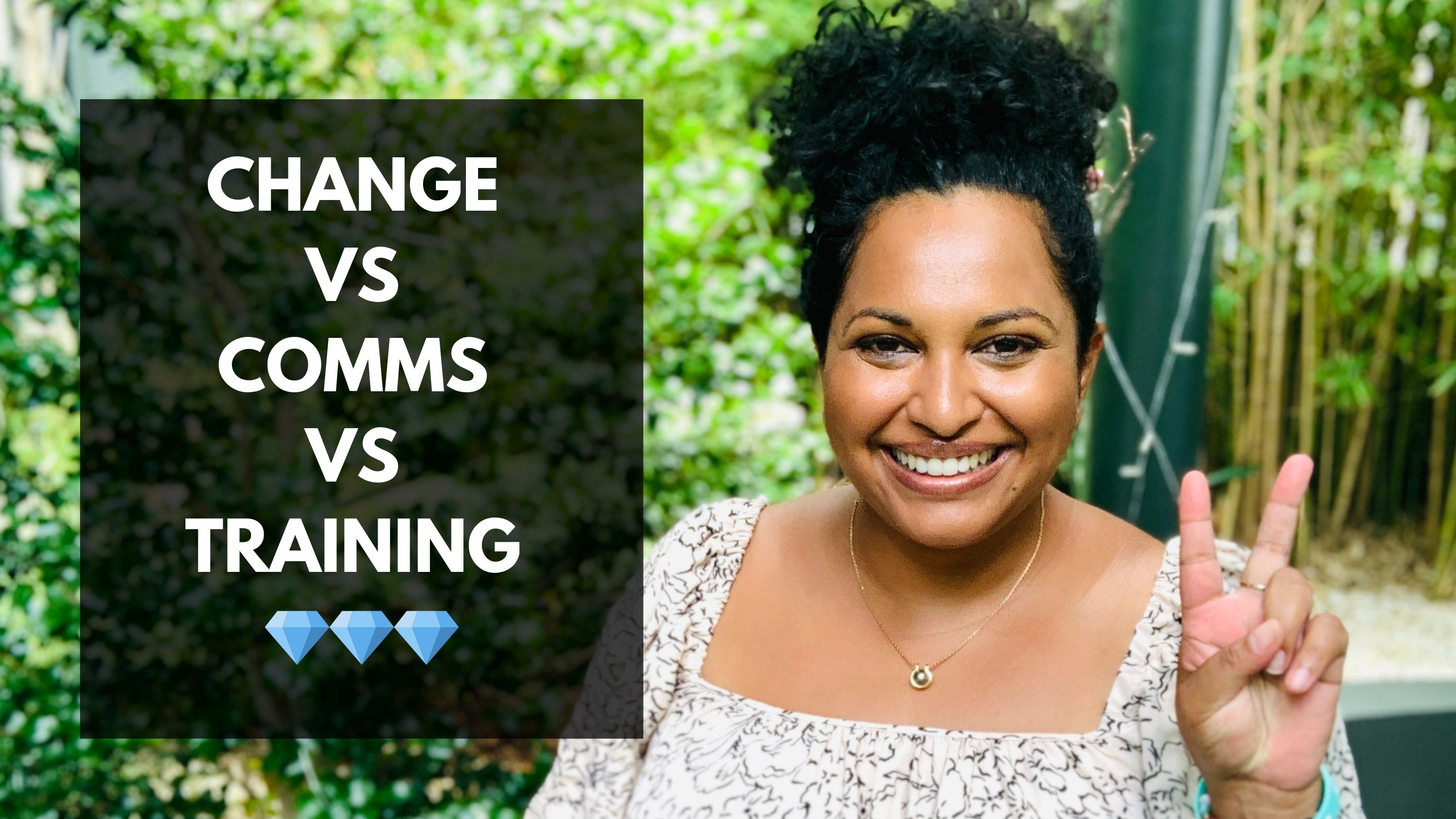 Lata Hamilton in a white top smiling; text: change vs comms vs training