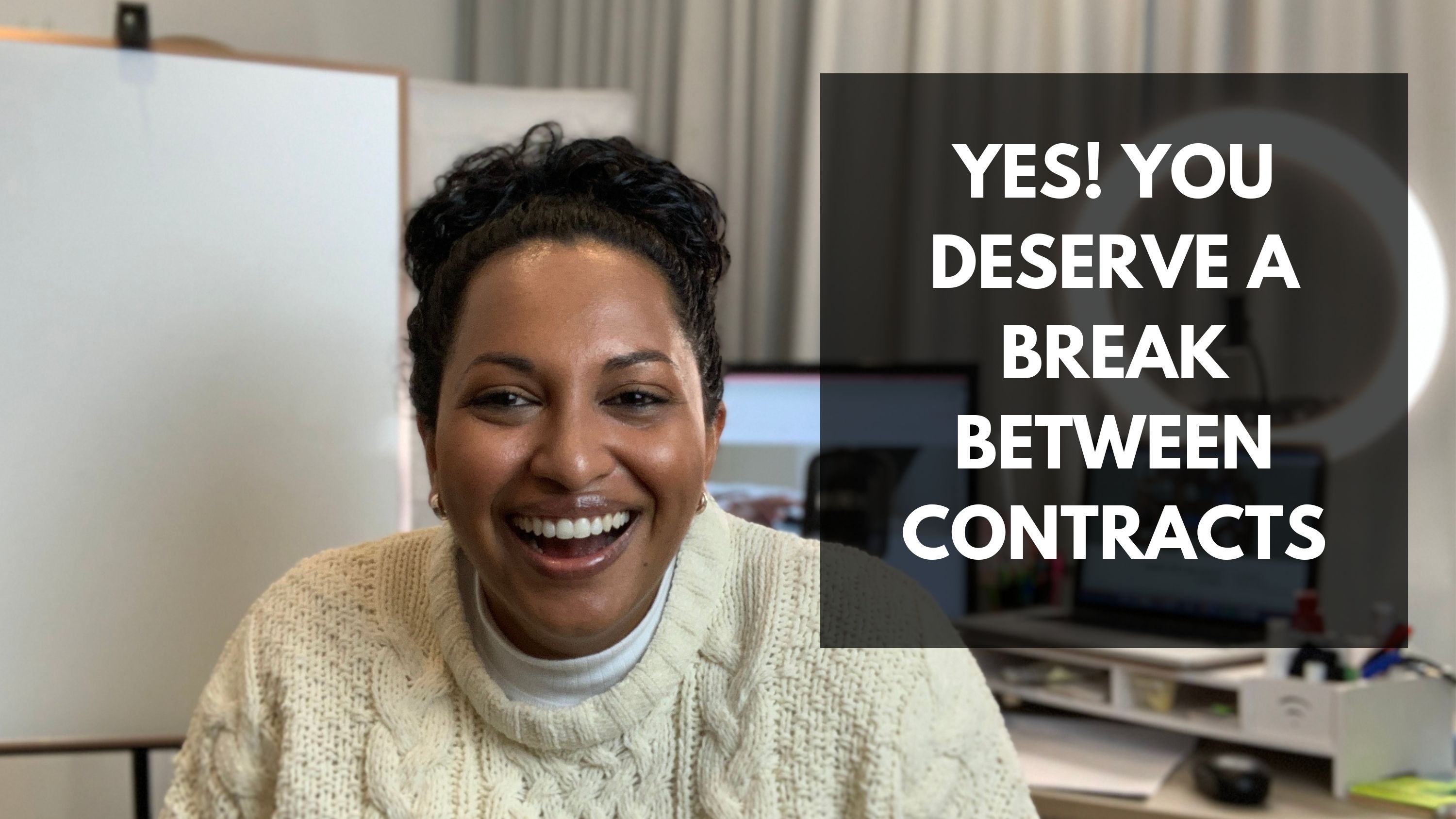 Lata in a white jumper smiling; text: Yes! You deserve a break between contracts