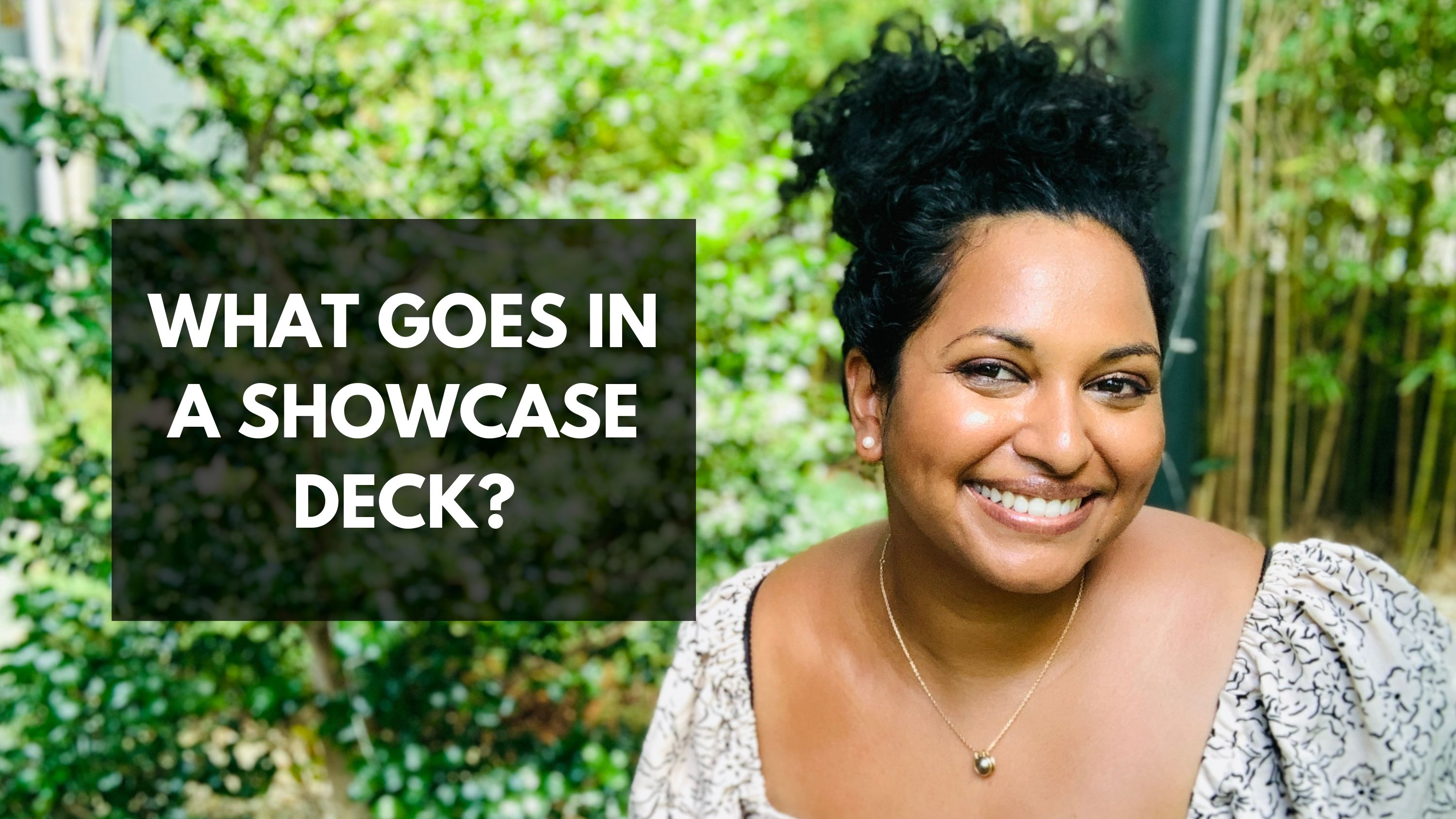 Lata in white top smiling; text: what goes in a showcase deck?