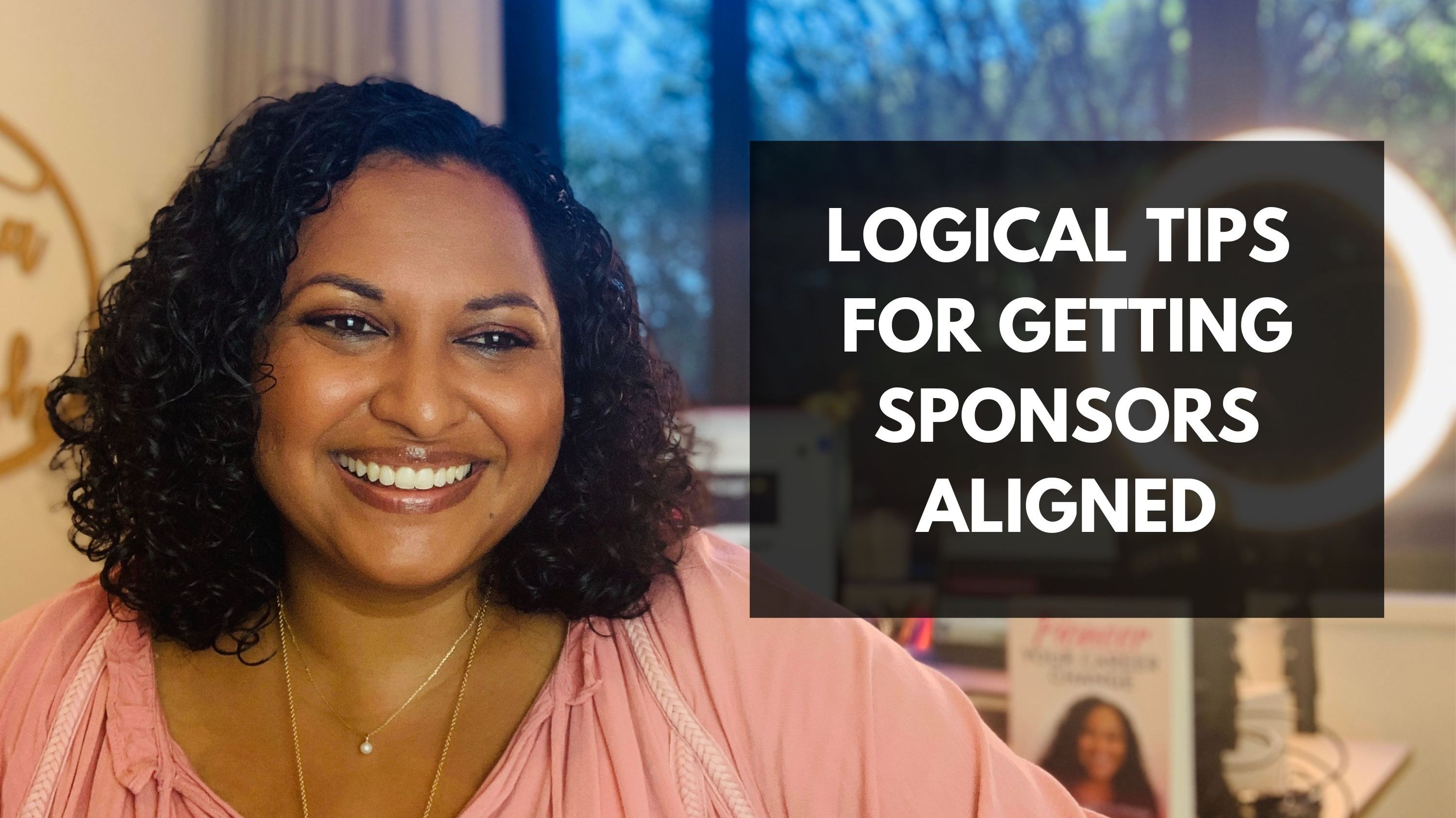 Lata Hamilton in a pink top smiling; text: logical tips for getting sponsors aligned