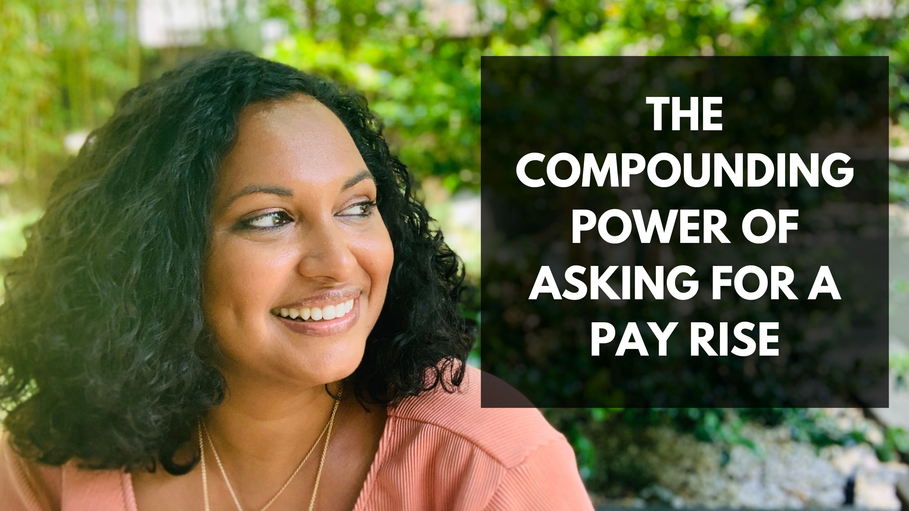 Lata Hamilton in a pink top smiling; text: the compounding power of asking for a pay rise
