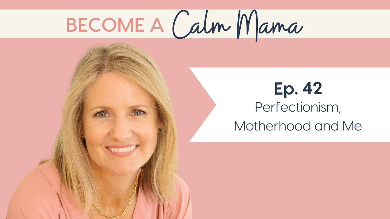 Perfectionism, Motherhood and Me