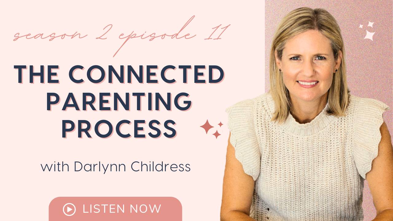 The Connected Parenting Process
