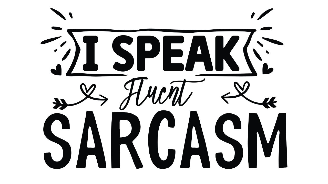 Fluent sarcasm sign for the job interview