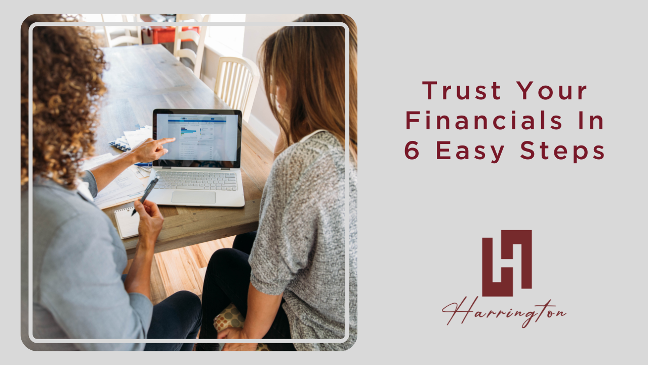 Trust your financials in 6 easy steps