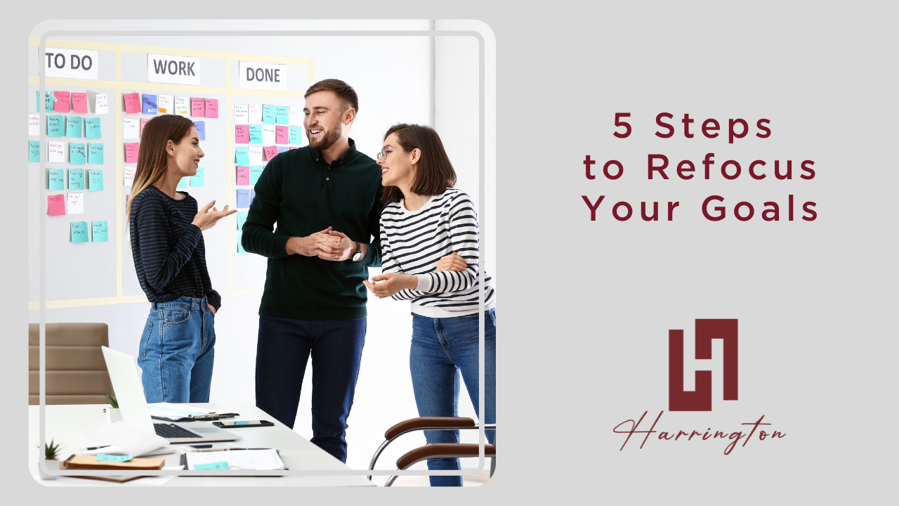 5 Steps to Refocus Your Goals