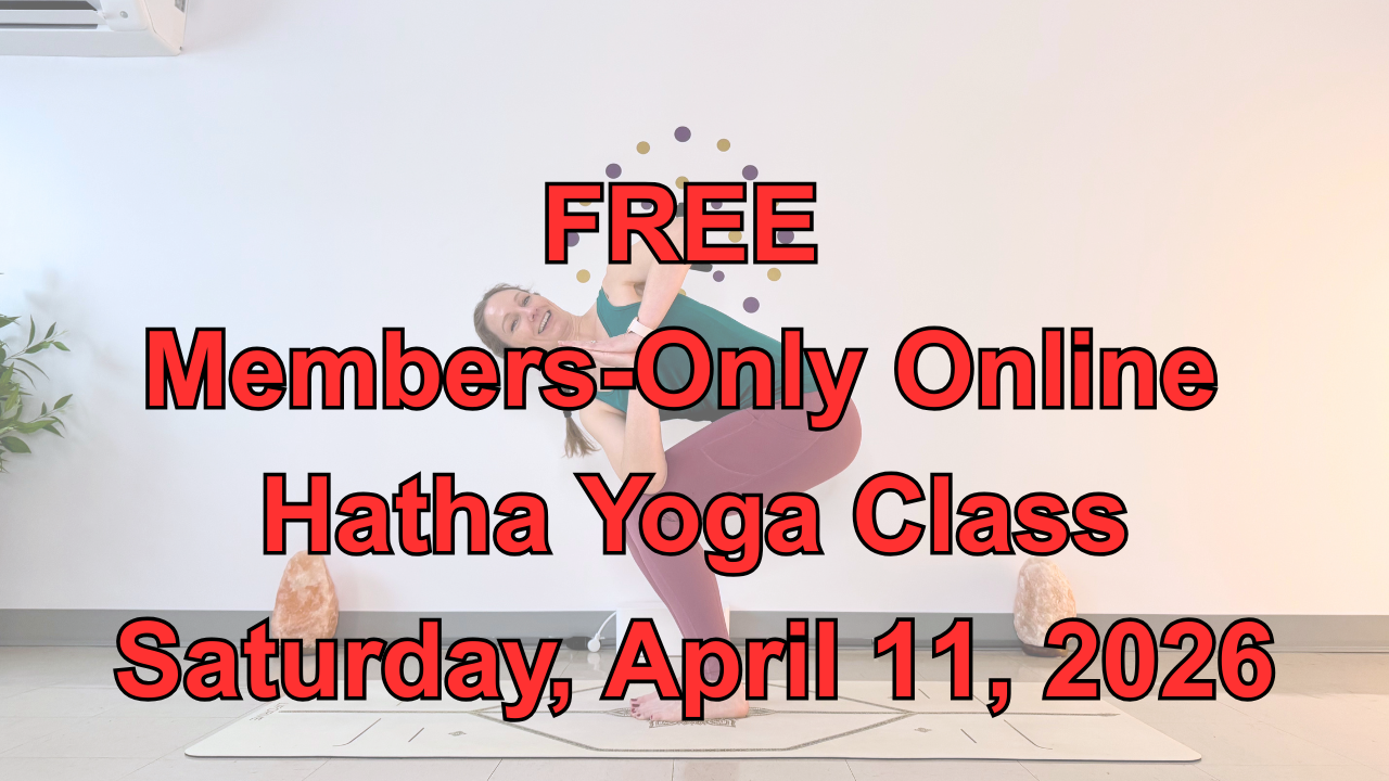 monthly members-only online-only Hatha Yoga class free april 11 2026 healthgirl