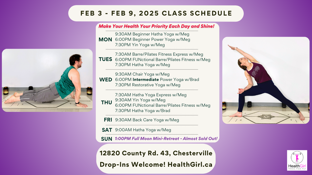 class schedule February 3 - 9, 2025 health girl yoga fitness online in person class with HealthGirl. Drop-ins welcome! HealthGirl.ca for info.