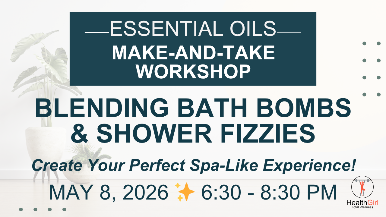 blending bath bomb and shower fizzies workshop may 8 2026 healthgirl.ca create your perfect spa-like experience 6:30 - 8:30 pm at health girl studio