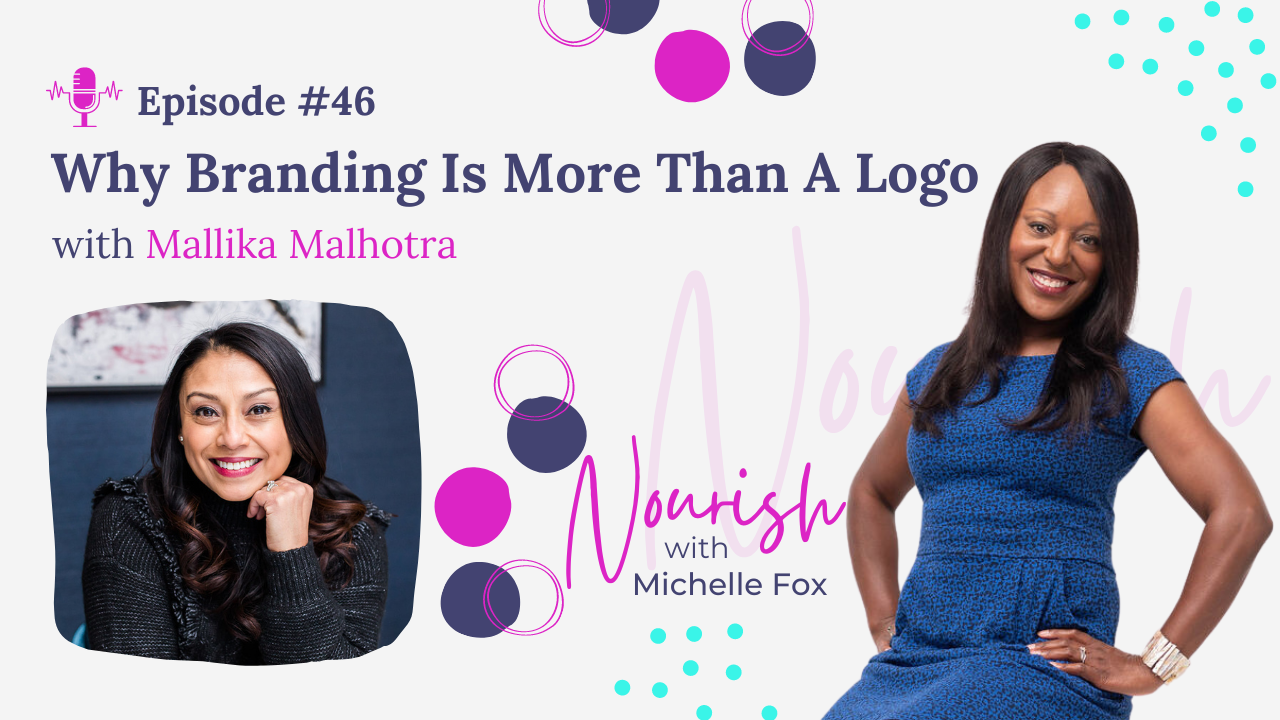 Episode 46: Why Branding Is More Than A Logo With Mallika Malhotra