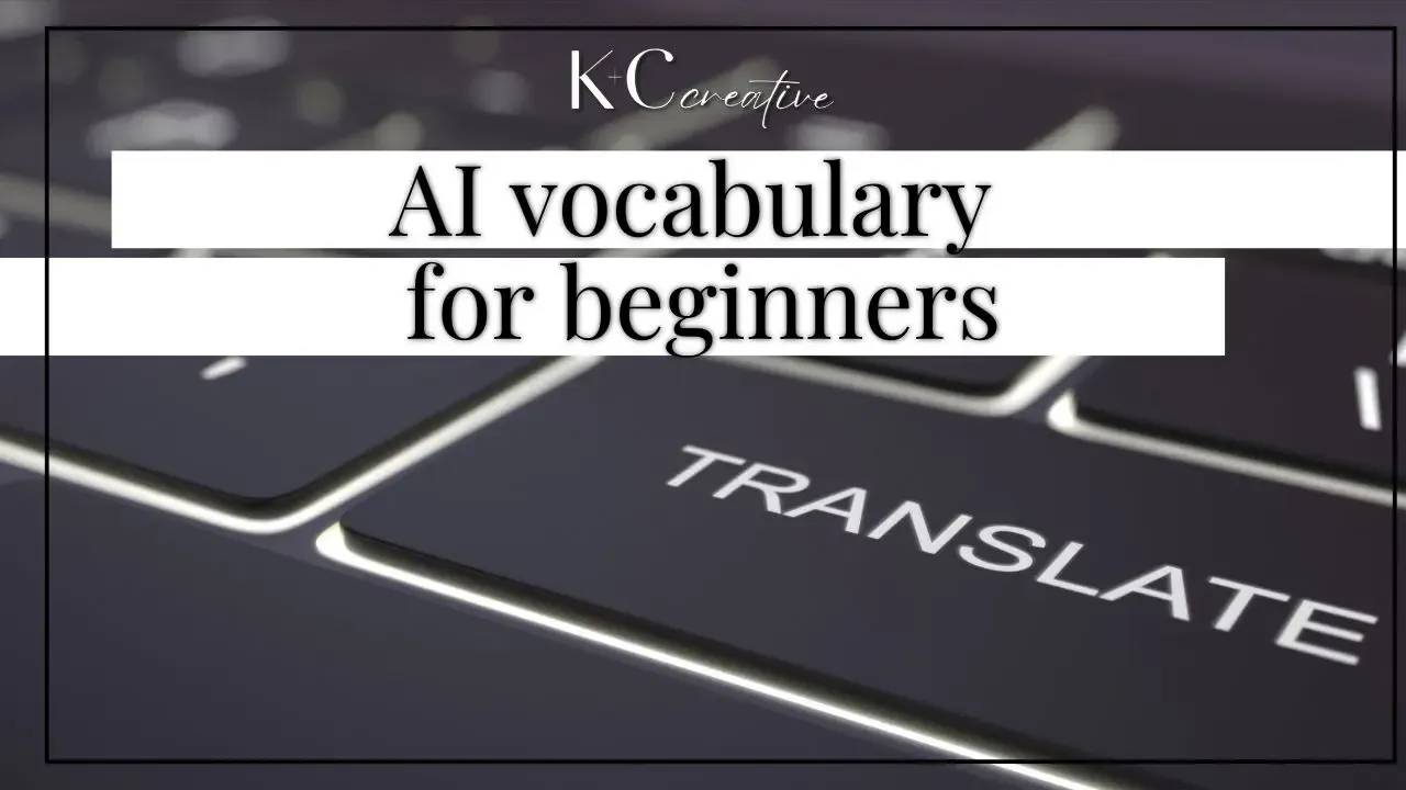 K+C creative blog featured image for AI vocabulary for beginners showing a keyboard with a translate key