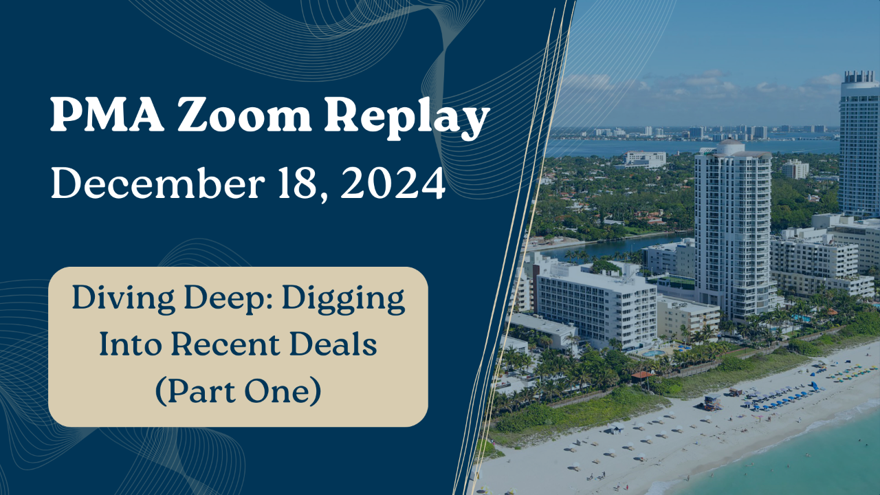 PMA Zoom Replay: December 18, 2024 // Topic: Diving Deep: Digging Into Recent Deals