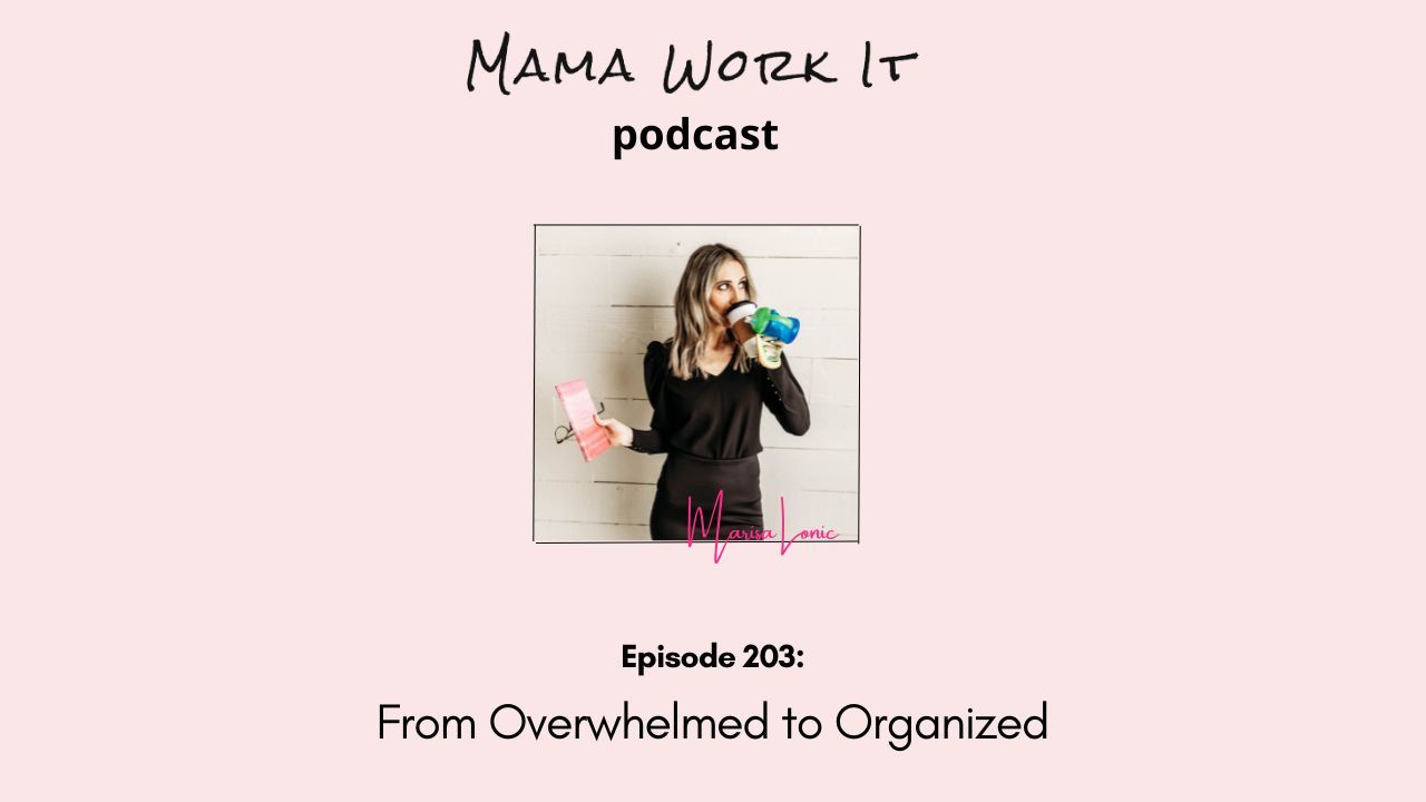 Mama Work It Podcast Marisa Lonic