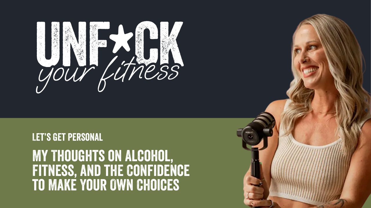 My Thoughts on Alcohol, Fitness, and the Confidence to Make Your Own Choices