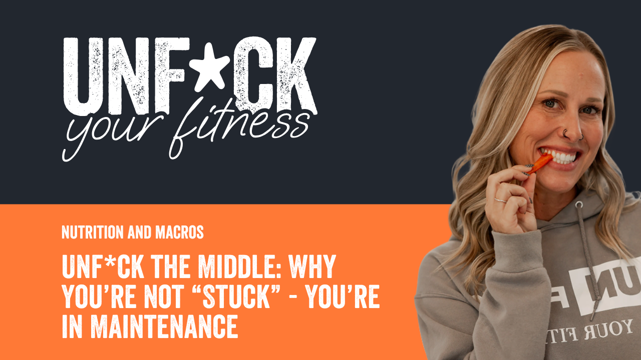 Unf*ck the Middle: Why You’re Not “Stuck” - You’re in Maintenance