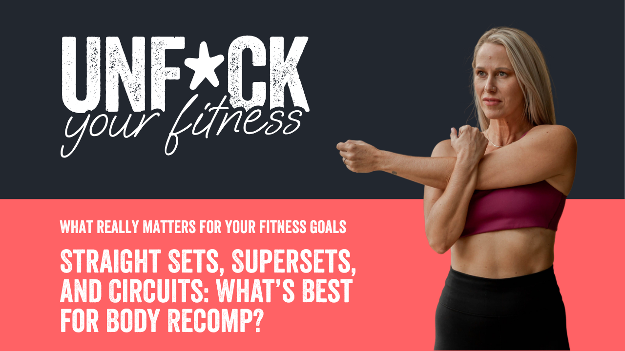 Straight Sets, Supersets, and Circuits: What’s Best for Body Recomp?