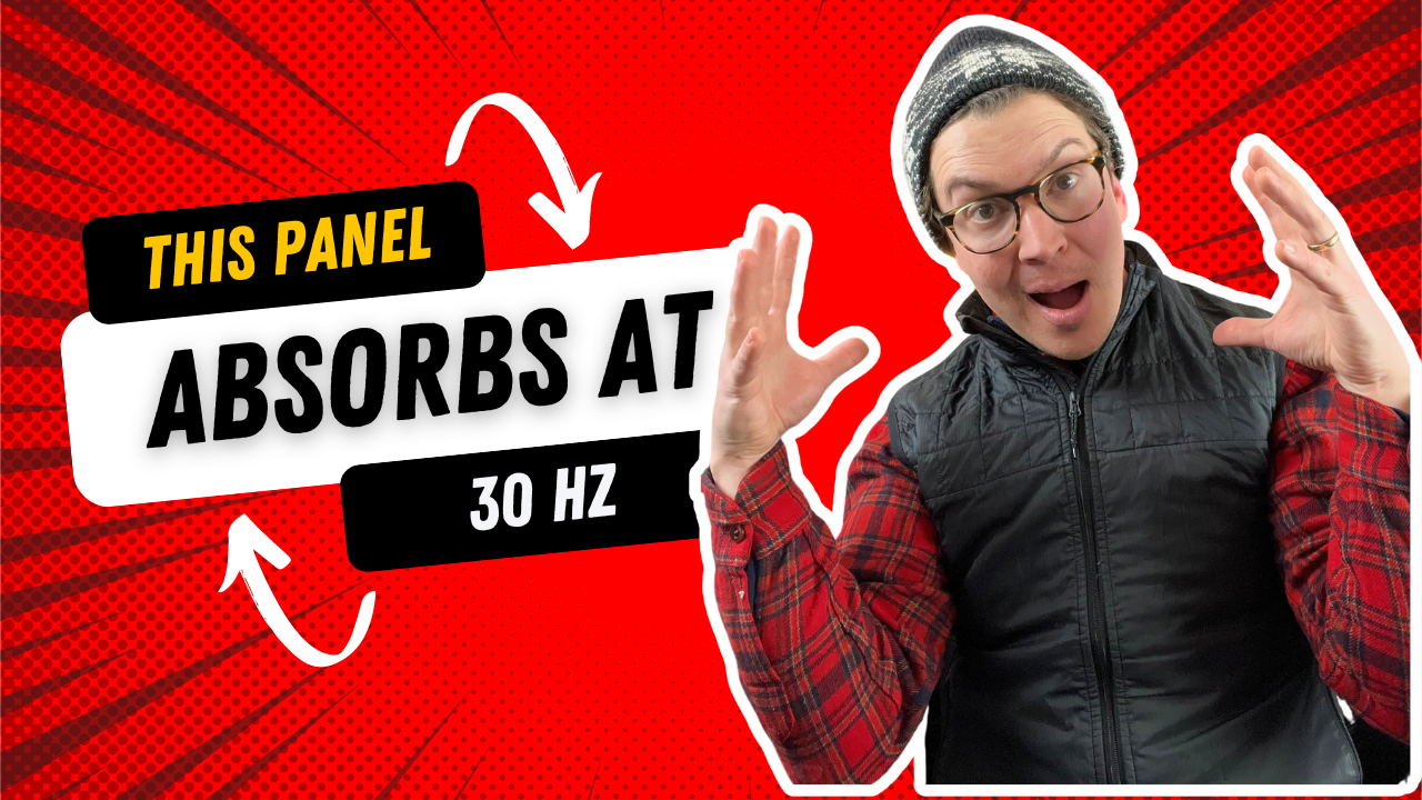 This Acoustic Panel Absorbs Down To 30 Hz!