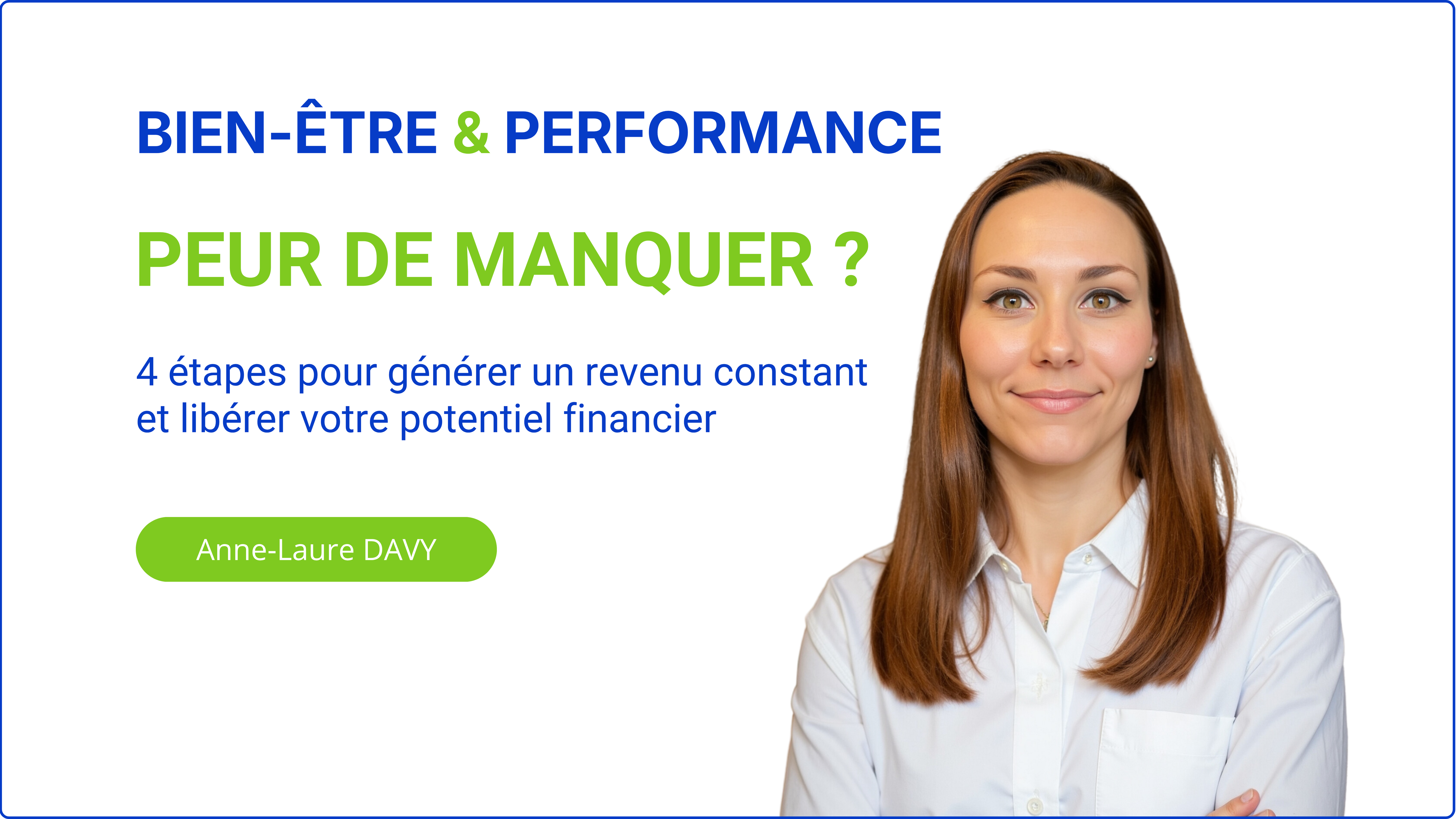 Portrait d'Anne-Laure Davy avec le titre : Peur de manquer ? 4 étapes pour générer un revenu constant