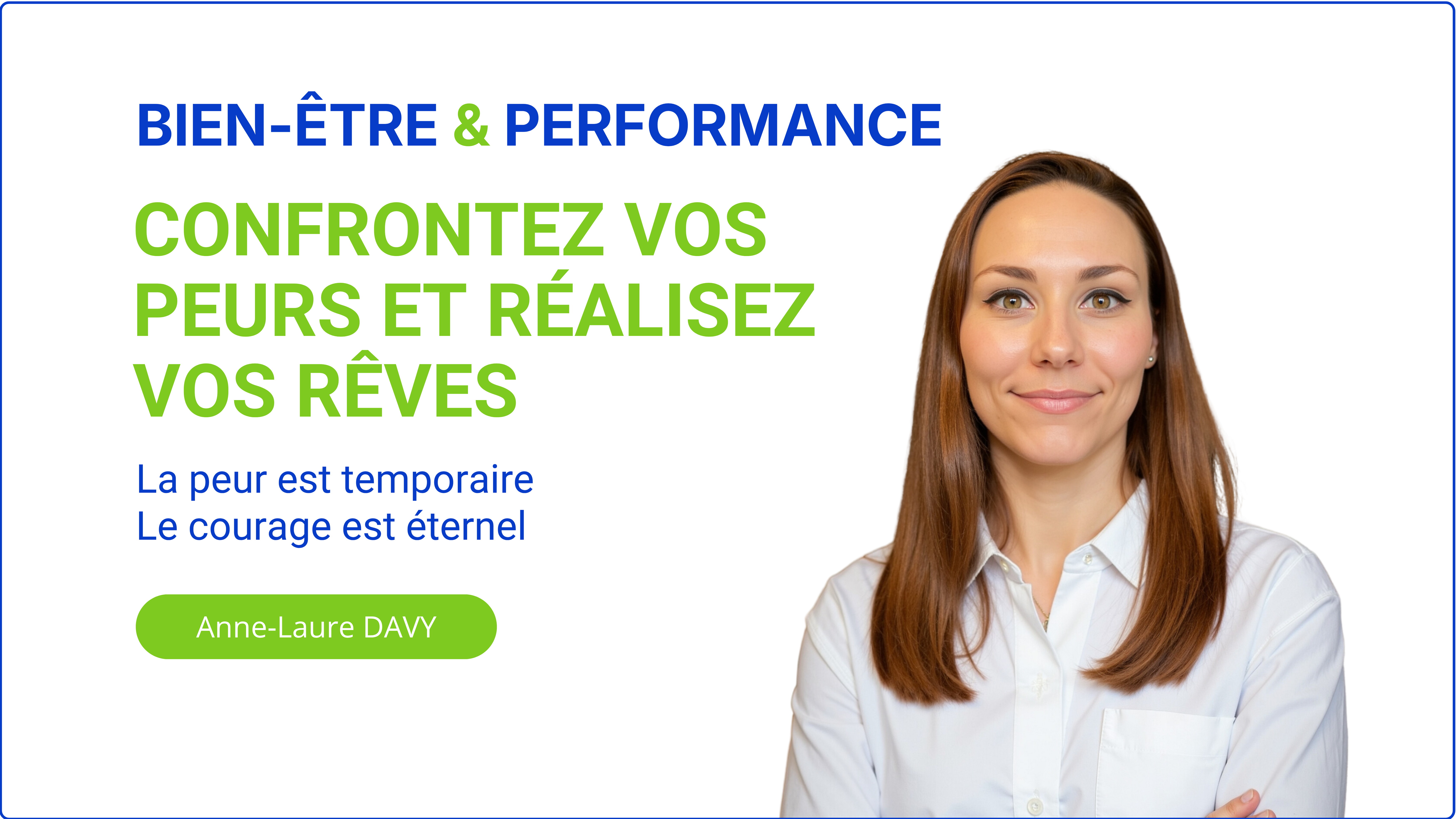 Portrait d'Anne-Laure Davy avec le titre : Confrontez vos peurs et réalisez vos rêves