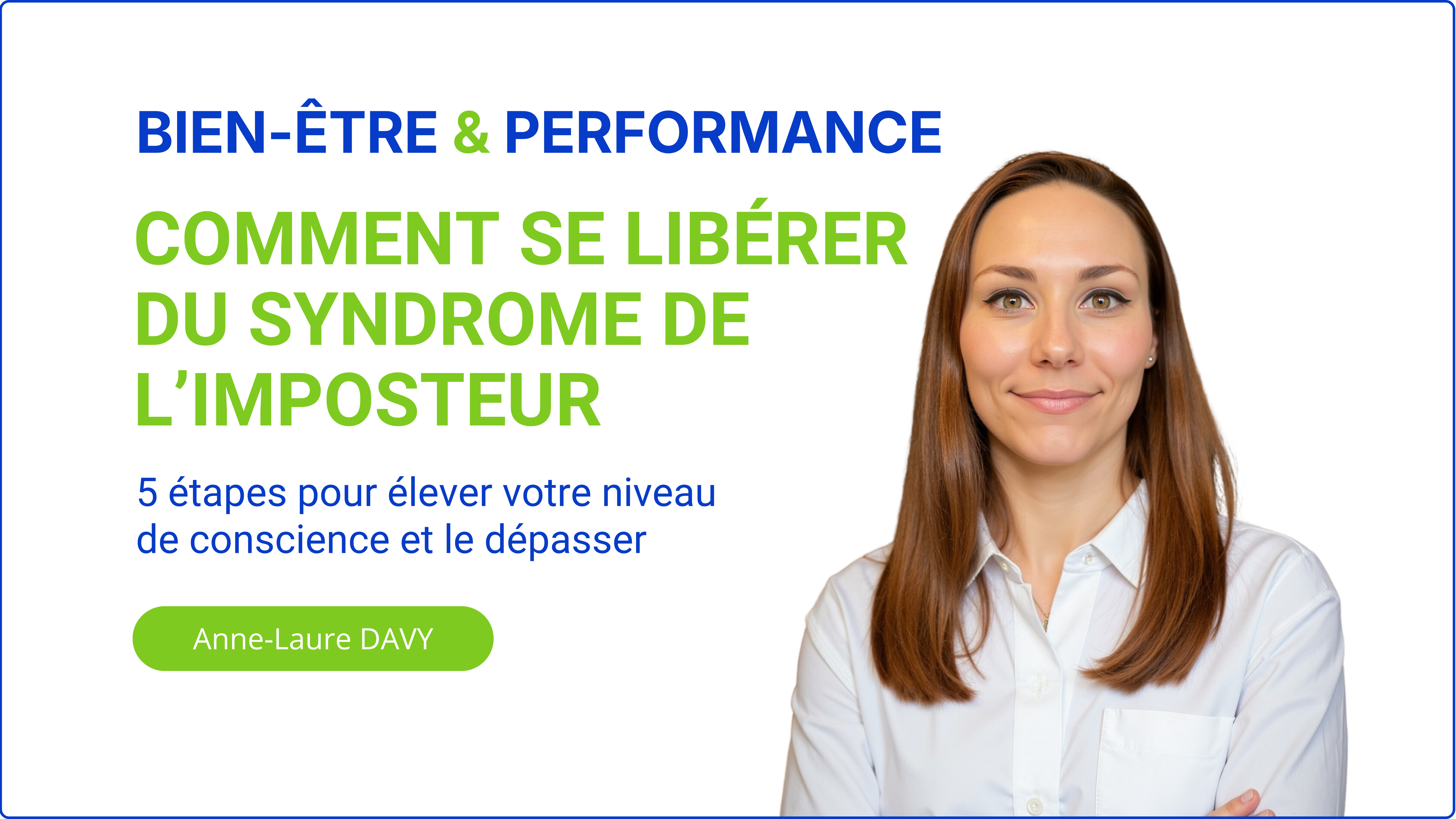 Portrait d'Anne-Laure Davy avec le titre : Comment se libérer du Syndrome de l'imposteur ?