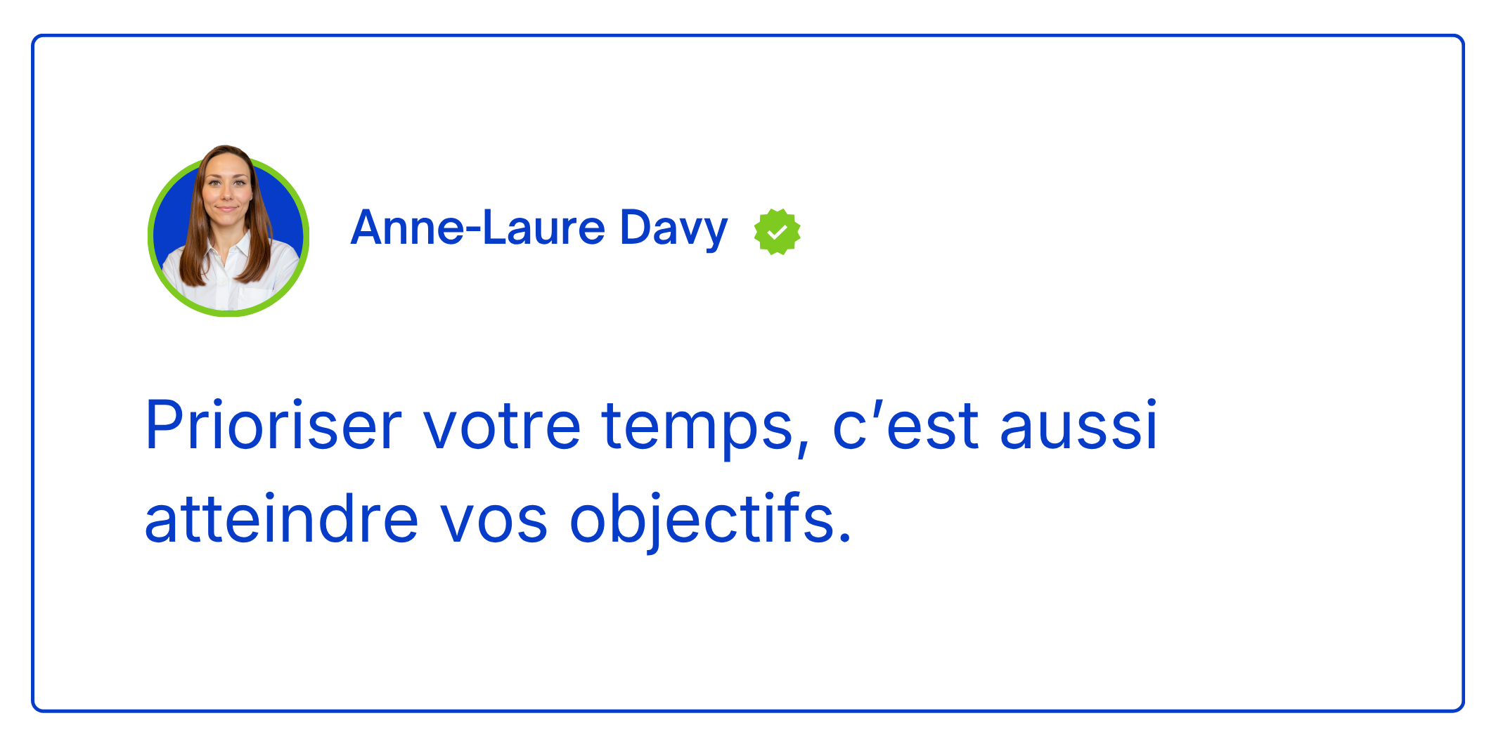 Citation d'Anne-Laure Davy sur l'importance de prioriser son temps pour atteindre ses objectifs