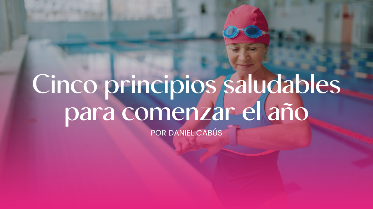 Cinco principios saludables para comenzar el año