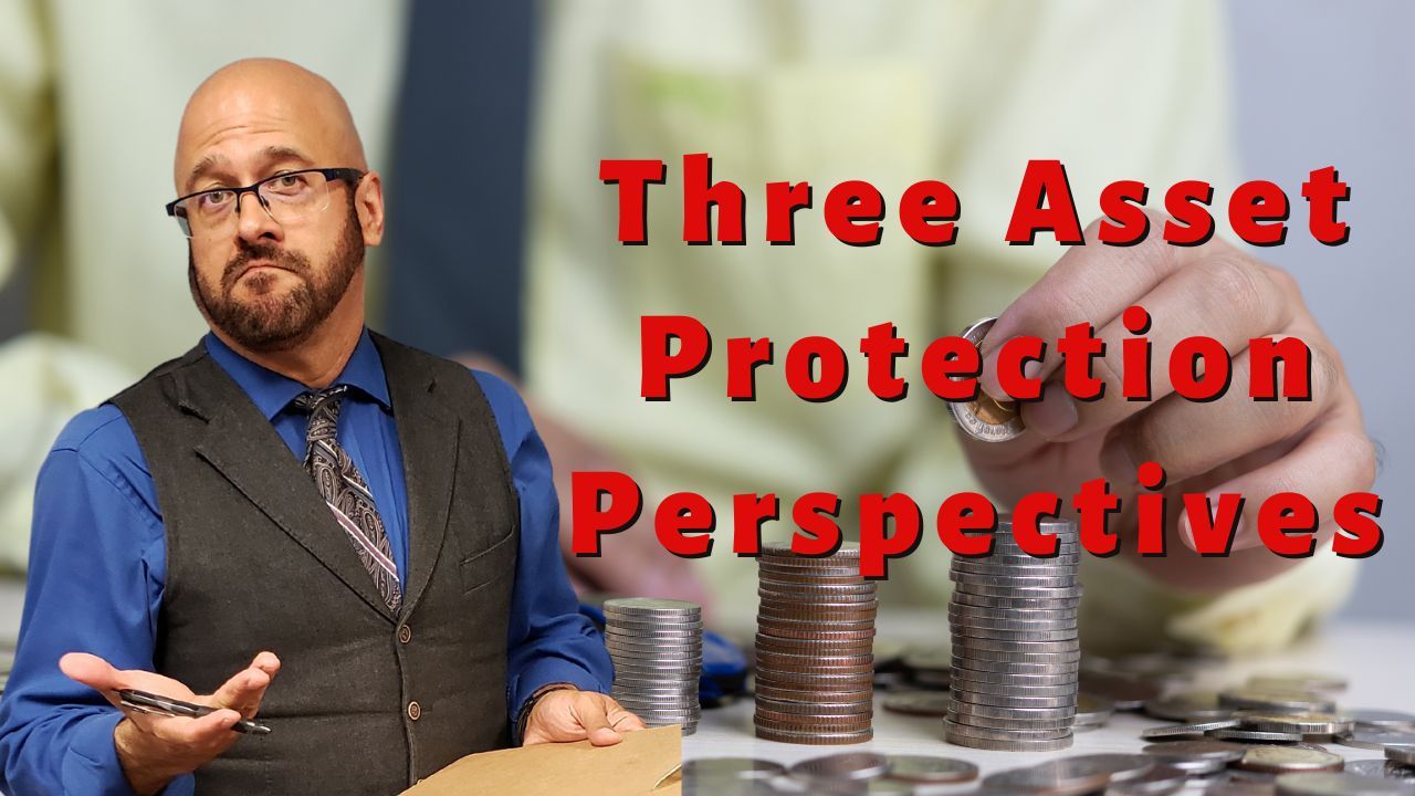 Three Asset Protection Perspectives written words with Attorney with questioning look in front of person counting money