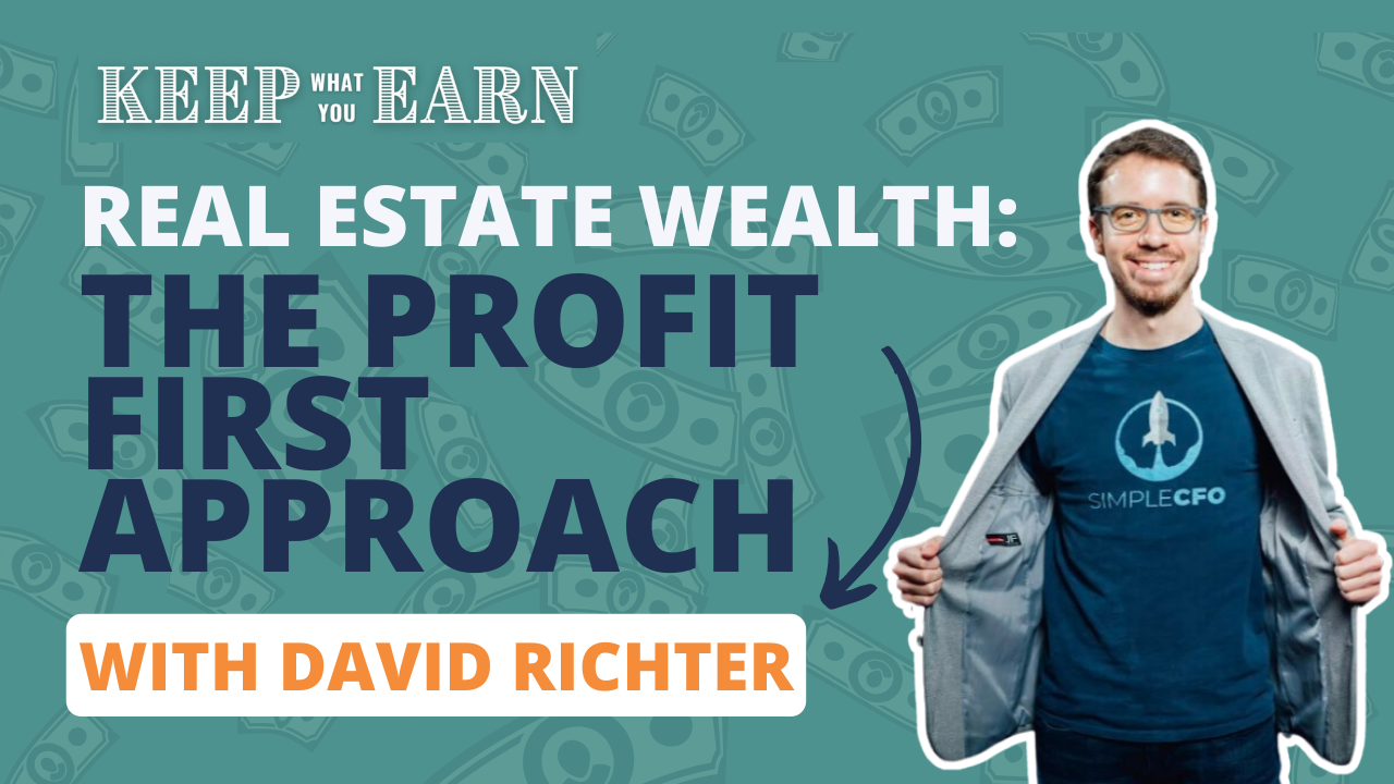 Real Estate Wealth: The Profit First Approach with David Richter