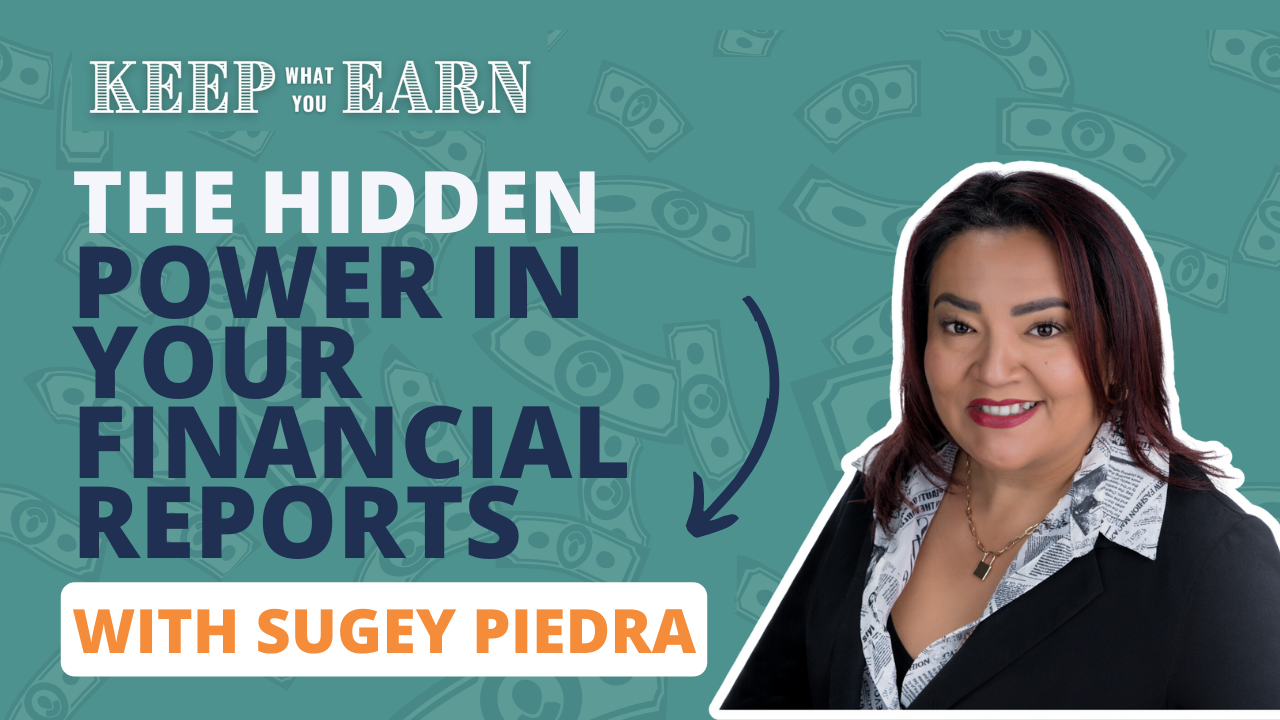 The Hidden Power in Your Financial Reports with Sugey Piedra