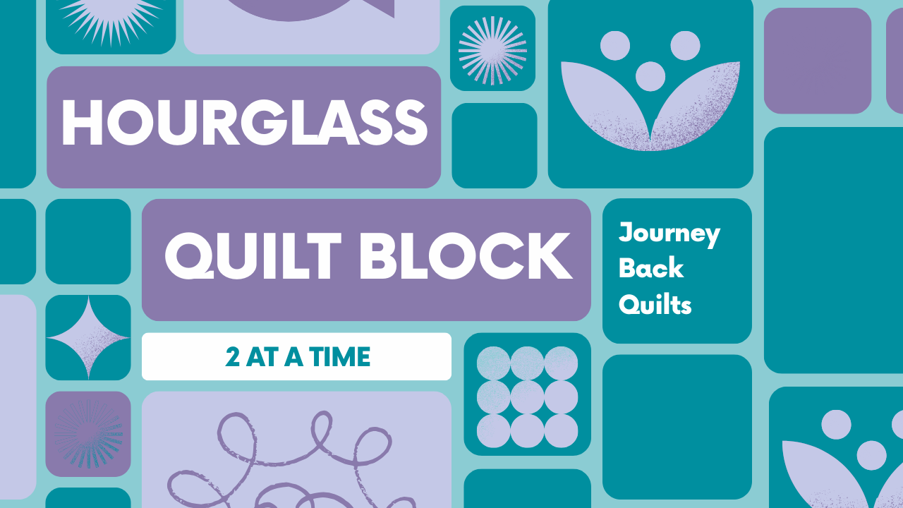 How to Make Hourglass Quilt Blocks 2 at a Time
