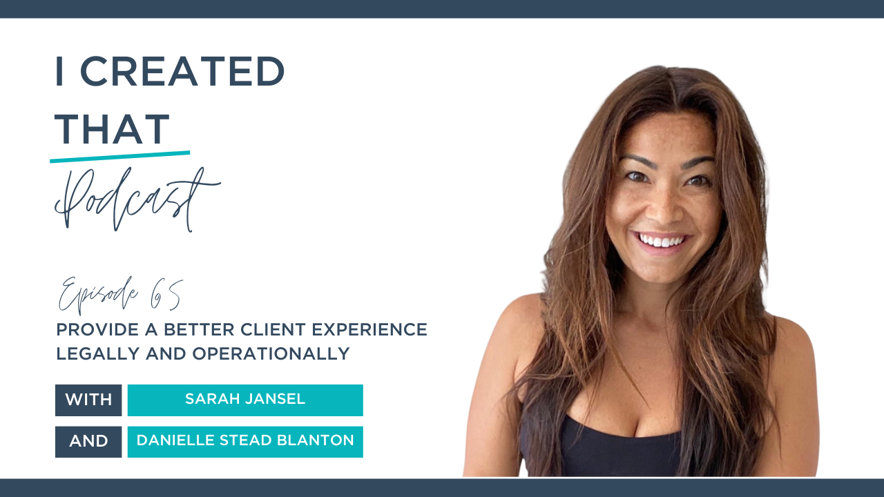 EP 65 of I Created That Podcast  - Provide A Better Client Experience Legally And Operationally with Danielle Stead Blanton