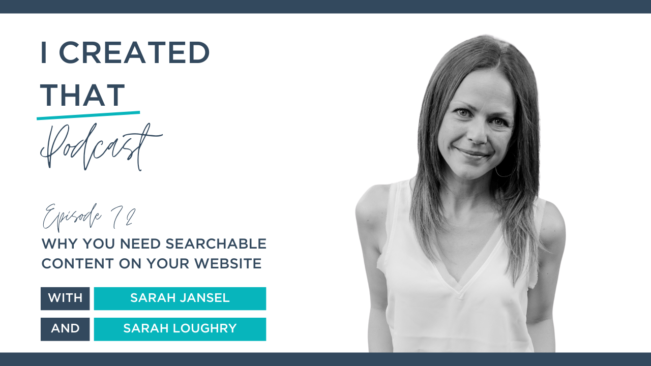 EP 72 of I Created That Podcast  - Why You Need Searchable Content On Your Website