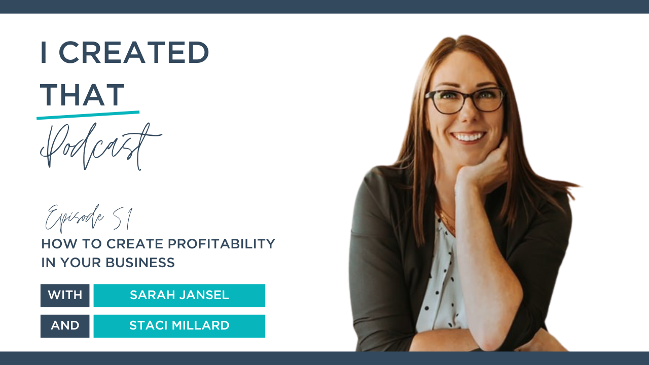 EP 51 of I Created That Podcast - How To Create Profitability In Your Business with Staci Millard