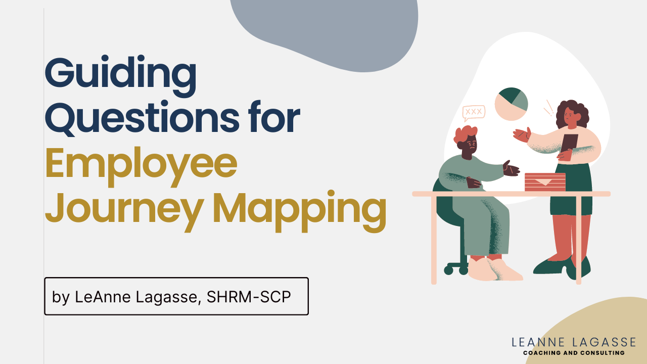 Guiding Questions for Employee Mapping Journey [+ PDF cheat sheet] by LeAnne Lagasse