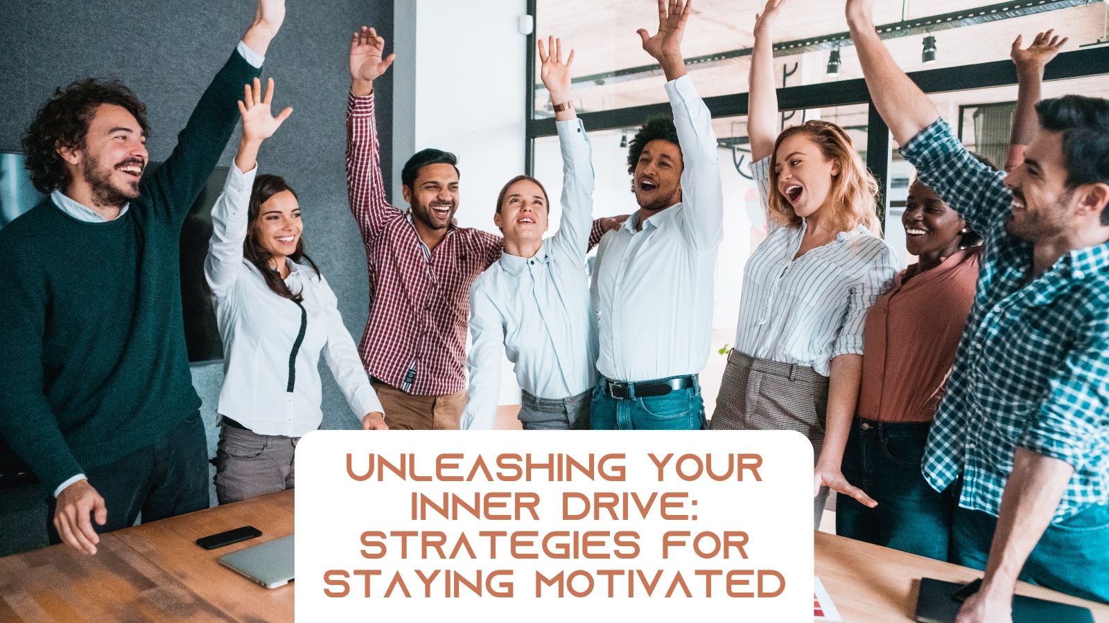 Unleashing Your Inner Drive: Strategies for Staying Motivated