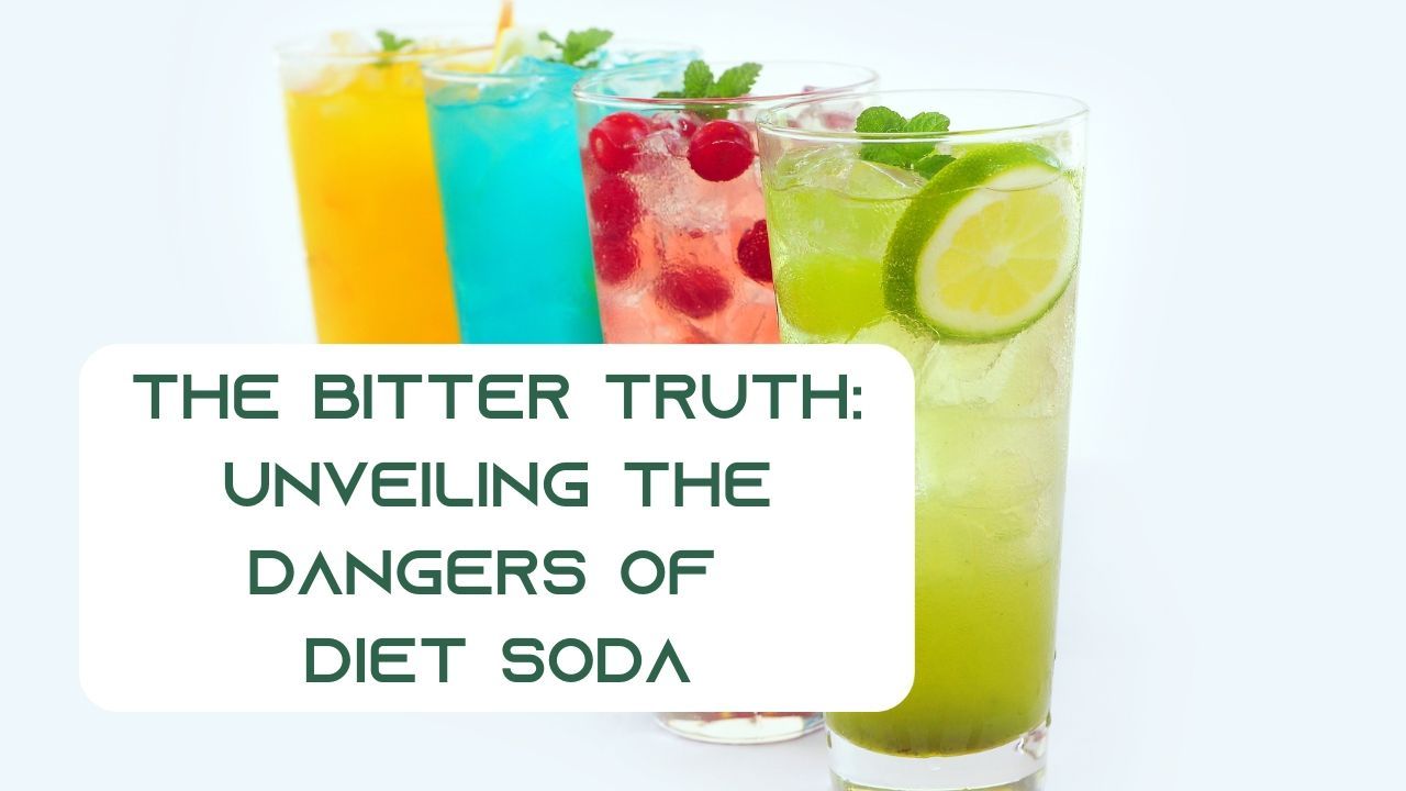 The Bitter Truth: Unveiling the Dangers of Diet Soda