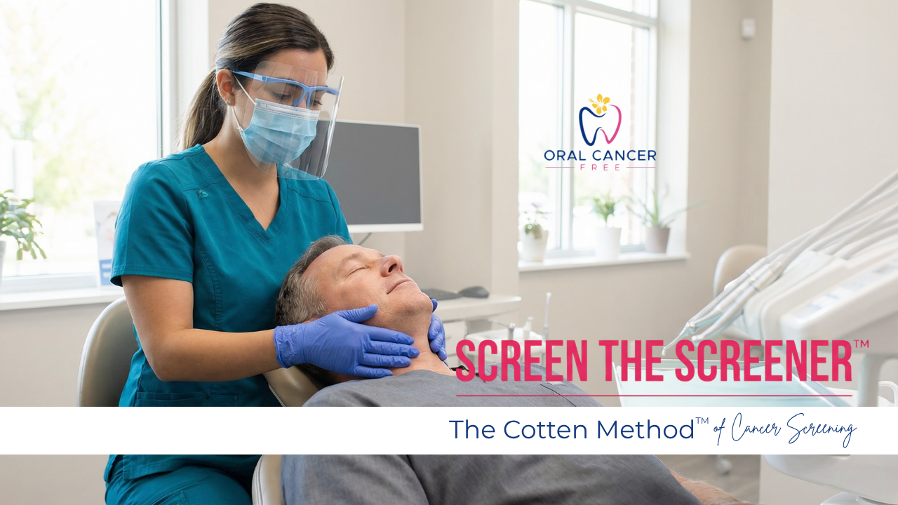 Hygienist performing The Cotten Method of Oral Cancer Screening on dentist