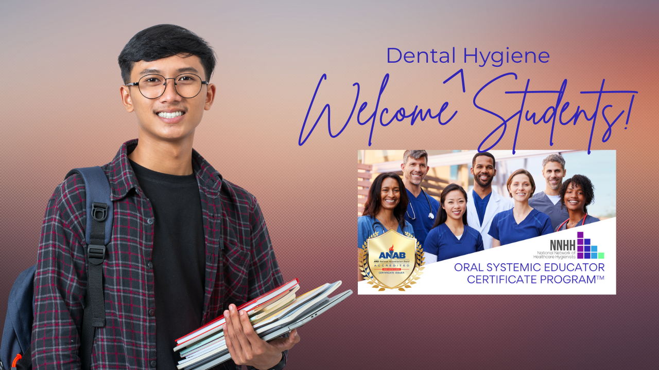 dental hygiene student oral systemic educator certificate CH-OSE credentials