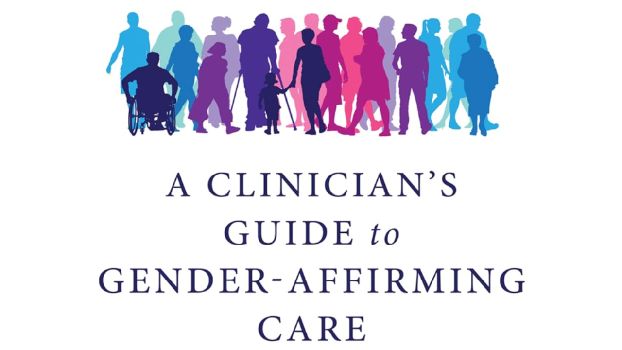 A Clinician's Guide to Gender-Affirming Care book cover. Meet with Gender Affirming therapists in Plymouth, Michigan here!