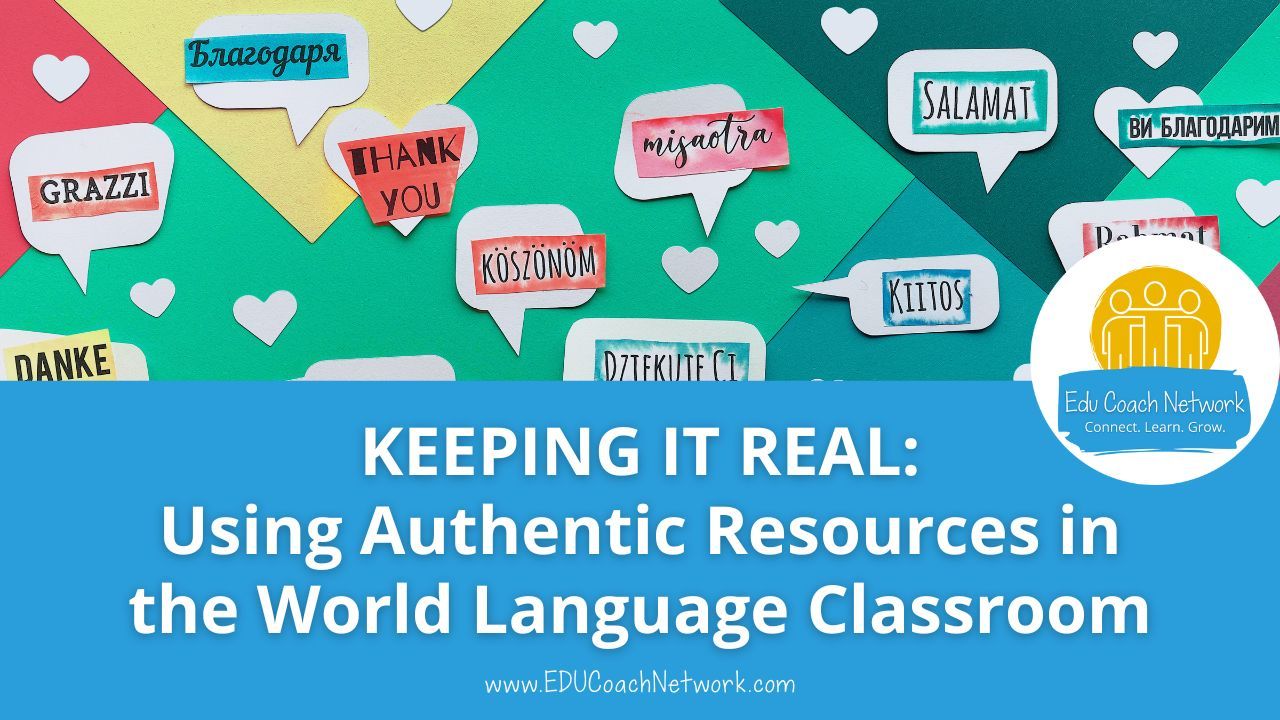 An image with speech bubbles containing greetings in many languages. Banner text that reads, "Keeping it real: using authentic resources in the world language classroom."