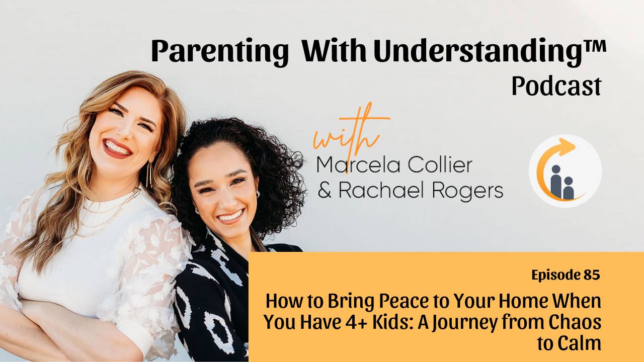 Parenting With Understanding Podcast Episode 85